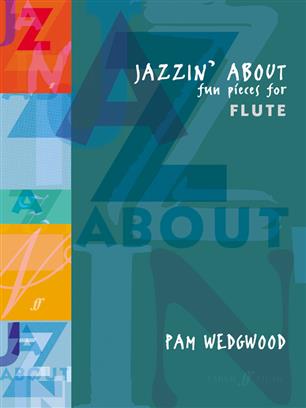 Jazzin' About (Fun Pieces for Flute) - cliquer ici Jazzin' About (Fun Pieces for Flute) - cliquer ici