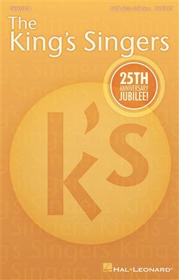 King's Singers' 25th Anniversary Jubilee, The (Collection) - cliquer ici King's Singers' 25th Anniversary Jubilee, The (Collection) - cliquer ici