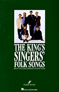 King's Singers' Folk Songs, The (Collection) - cliquer ici King's Singers' Folk Songs, The (Collection) - cliquer ici