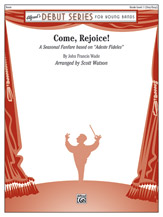 Come, Rejoice ! (A Seasonal Fanfare Based on "Adeste Fideles") - cliquer ici Come, Rejoice ! (A Seasonal Fanfare Based on "Adeste Fideles") - cliquer ici