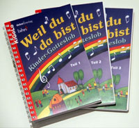 Kindergotteslob 'Weil du da bist' - cliquer ici Kindergotteslob 'Weil du da bist' - cliquer ici