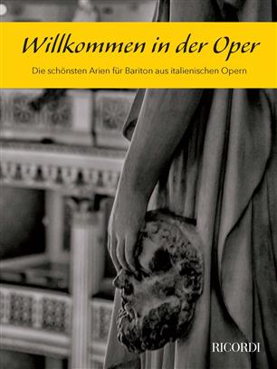 Willkommen in der Oper (Bariton) - cliquer ici Willkommen in der Oper (Bariton) - cliquer ici