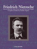 Friedrich Nietzsche - Selected Works for Piano - cliquer ici Friedrich Nietzsche - Selected Works for Piano - cliquer ici