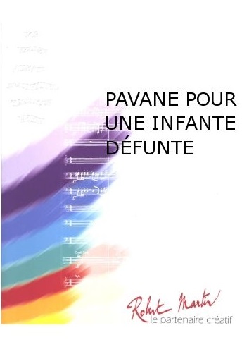 Pavane pour une infante dfunte - cliquer ici