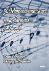 50 Moments musicaux pour clarinette
