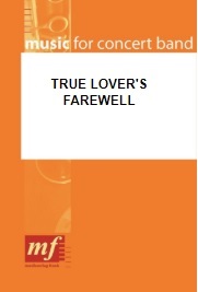 True Lover's Farewell - cliquer ici