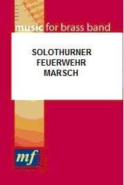 Solothurner Feuerwehr Marsch - cliquer ici