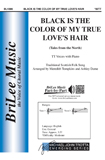 Black is the Color of My True Love's Hair (Tales from the North) - cliquer ici Black is the Color of My True Love's Hair (Tales from the North) - cliquer ici