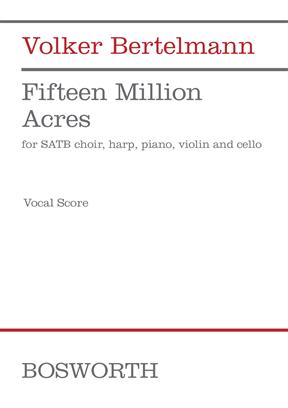 Fifteen Million Acres - cliquer ici