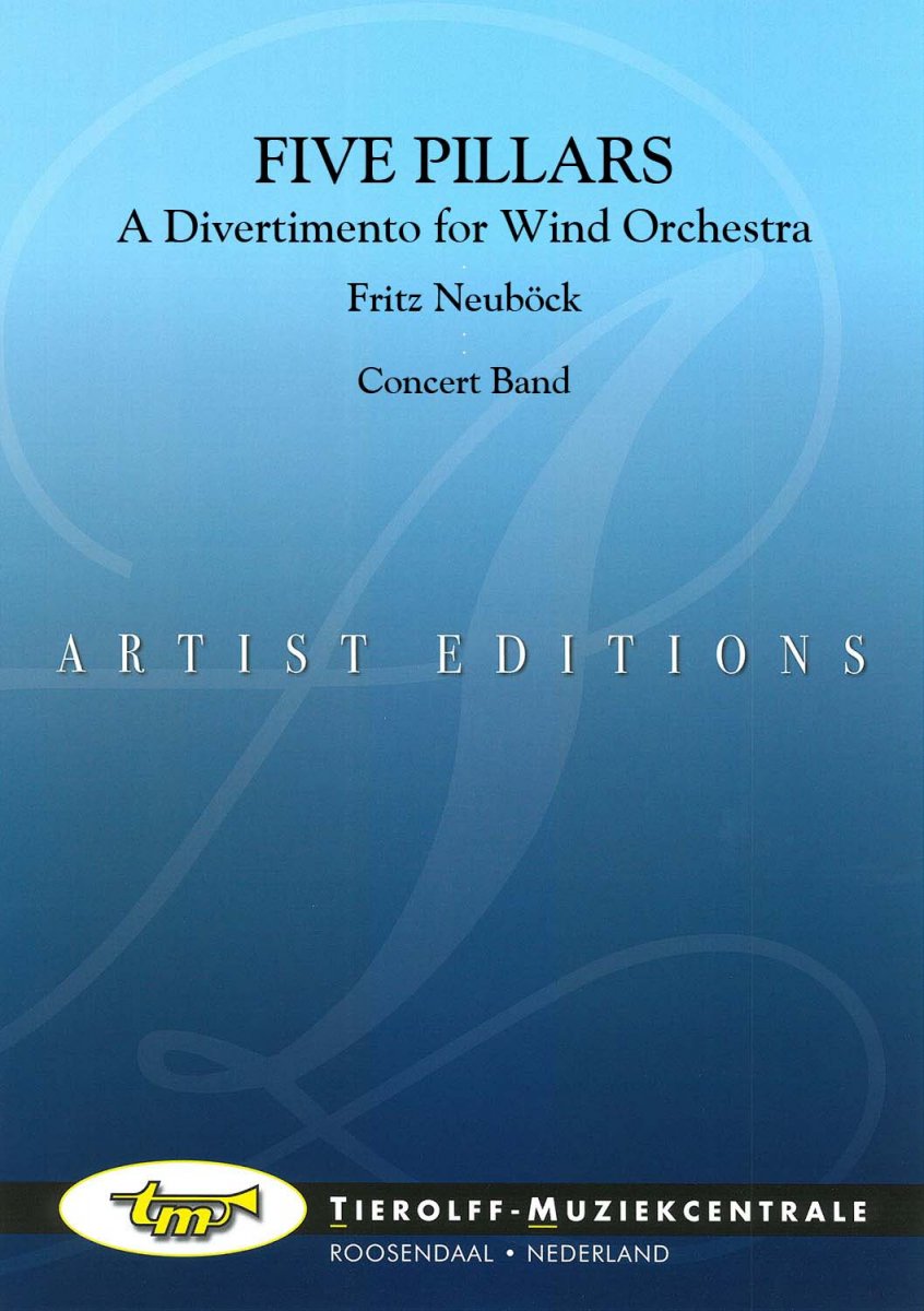 5 Pillars (A Divertimento for Wind Orchestra) (Five) - cliquer ici 5 Pillars (A Divertimento for Wind Orchestra) (Five) - cliquer ici