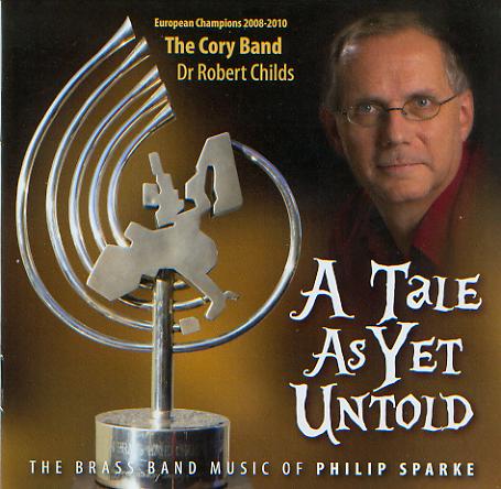 Tale As Yet Untold, A (The Brass Band Music of Philip Sparke) - cliquer ici