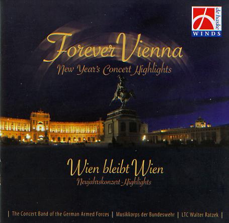 Forever Vienna: New Year's Concert Highlights (Wien bleibt Wien) - cliquer ici