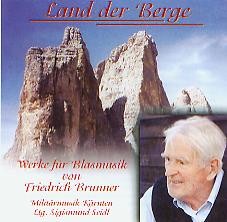 Land der Berge - Werke fr Blasmusik von Friedrich Brunner - cliquer ici