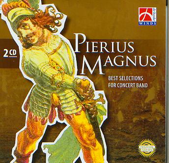 Pierus Magnus: Best Selections for Concert Band - cliquer ici