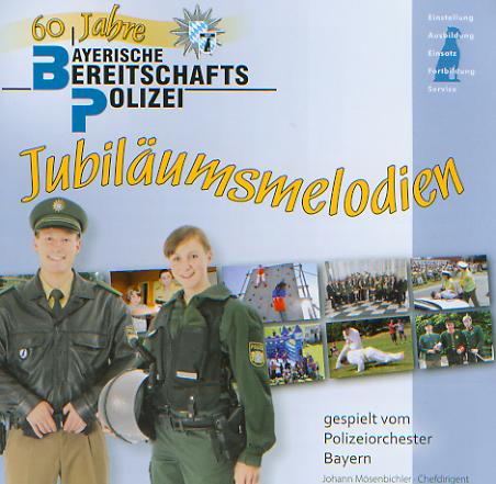 Jubilumsmelodien: 60 Jahre Bayerische Bereitschafts Polizei - cliquer ici