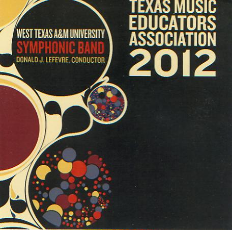2012 Texas Music Educators Association: West Texas A&M University Symphonic Band - cliquer ici