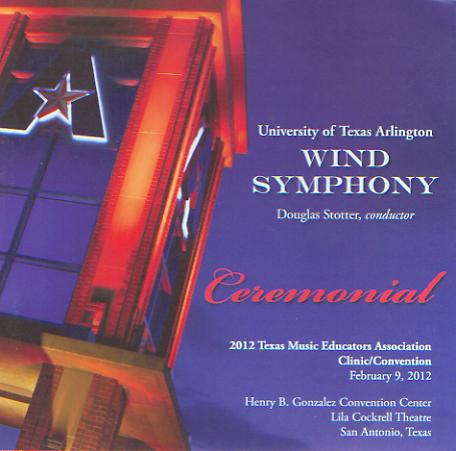 Ceremonial (2012 Texas Music Educators Association) - cliquer ici