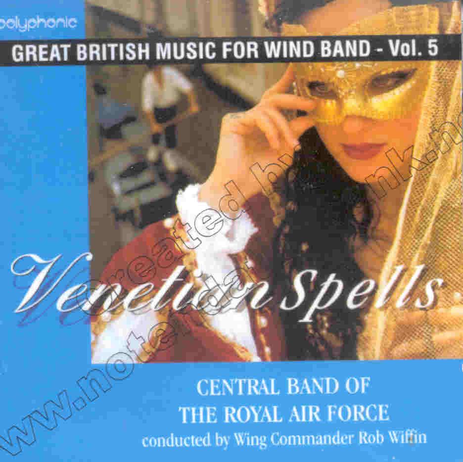 Great British Music for Wind Band #5: Venetian Spells - cliquer ici