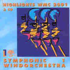 Highlights WMC 2001 Symphonic Windorchestra #1 - cliquer ici
