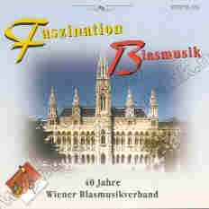 Faszination Blasmusik - 40 Jahre Wiener Blasmusikverband - cliquer ici