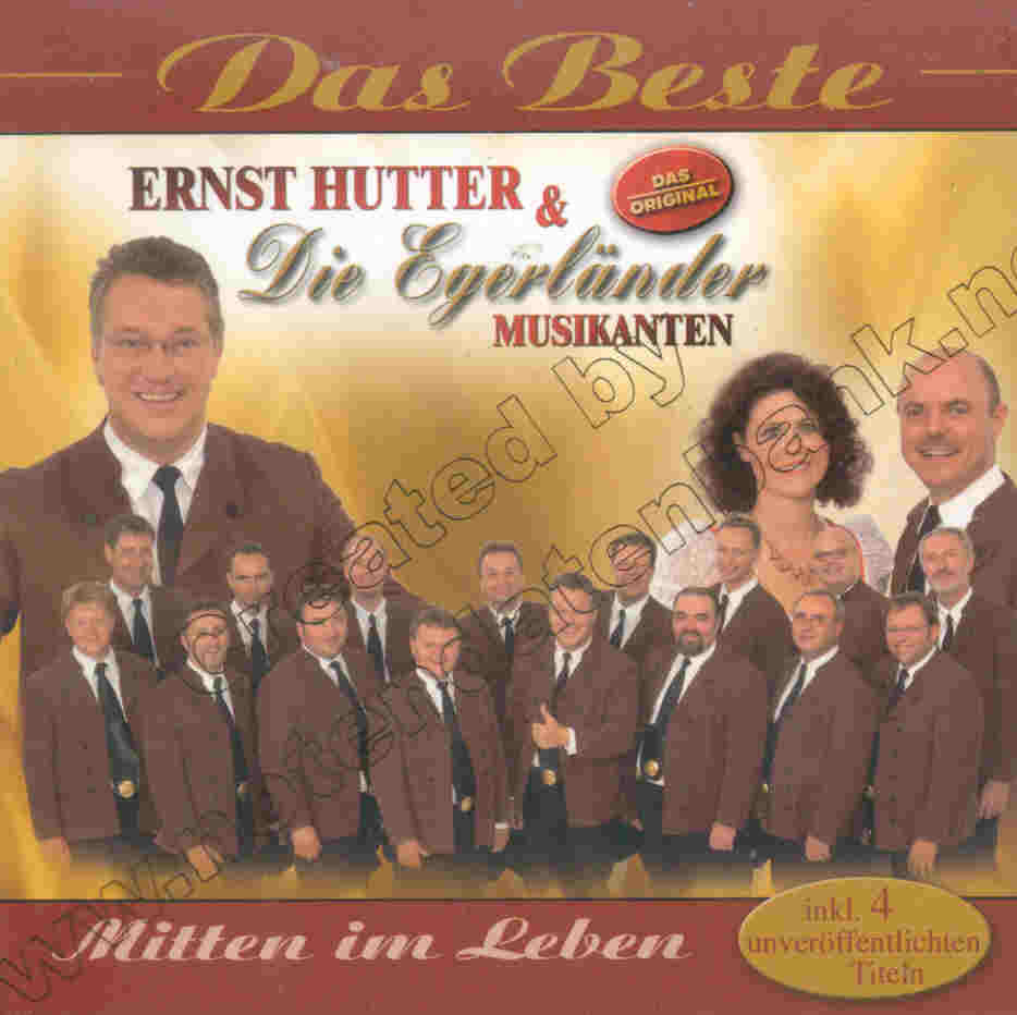 Mitten im Leben: Das Beste von Ernst Hutter und Egerlnder Musikanten - cliquer ici