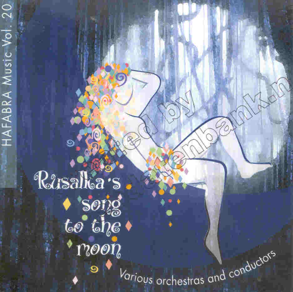 Hafabra Music #20: Rusalka's song to the moon - cliquer ici