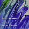 Blue Shades: The Music of Frank Ticheli #1 - cliquer ici