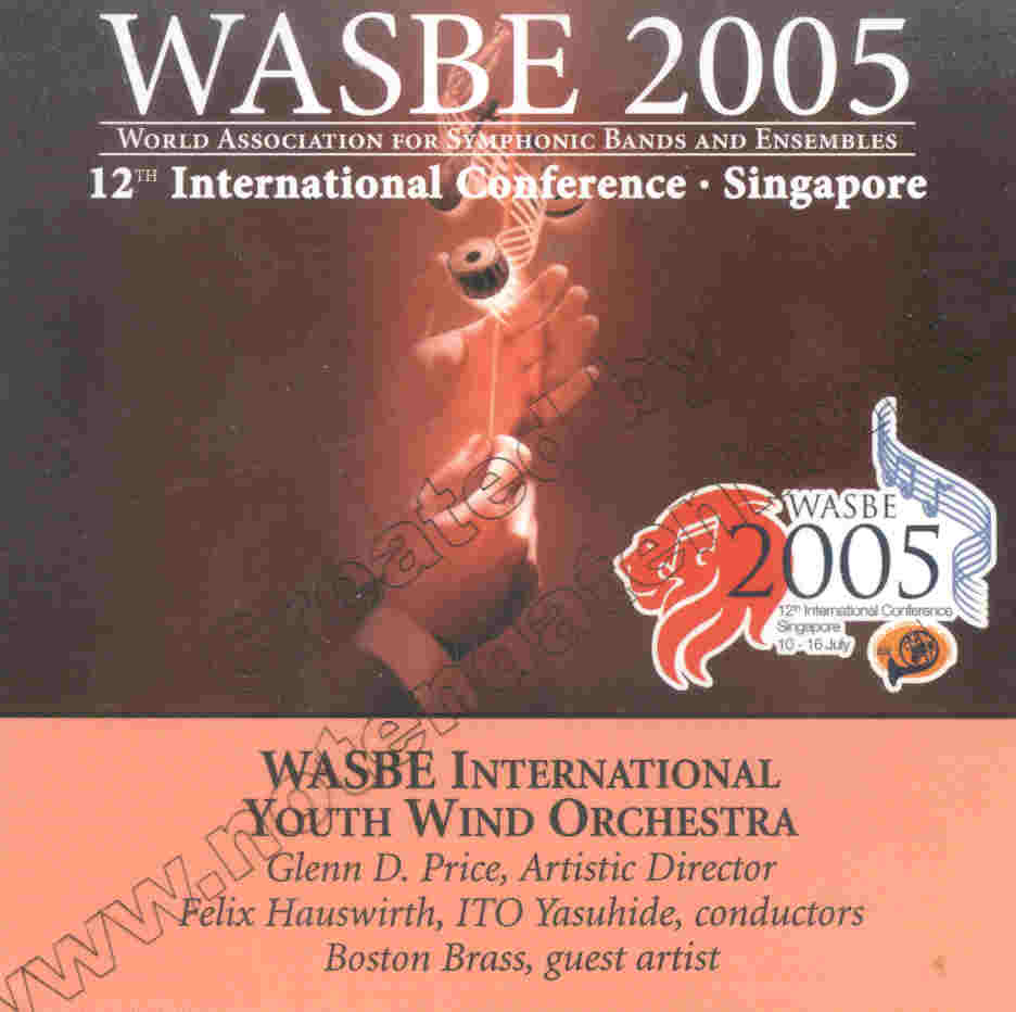 2005 WASBE Singapore: International Youth Wind Orchestra - cliquer ici