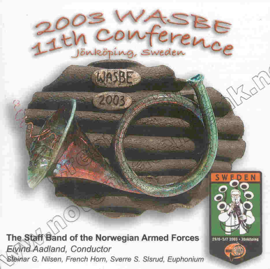 2003 WASBE Jnkping, Sweden: The Staff Band of the Norwegian Armed Forces - cliquer ici