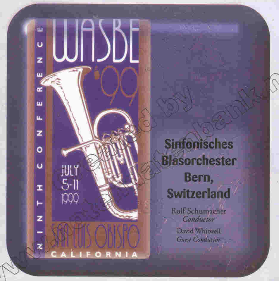 1999 WASBE San Luis Obispo, California: Sinfonisches Blasorchester Bern, Switzerland - cliquer ici