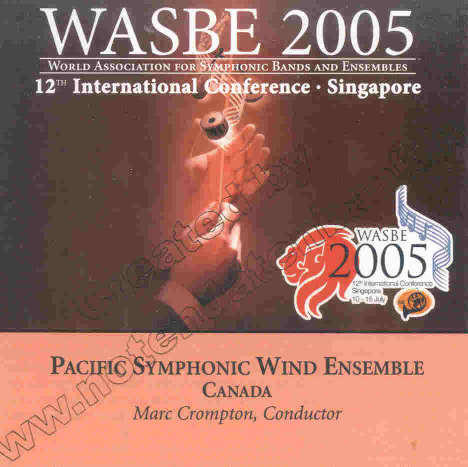 2005 WASBE Singapore: Pacific Symphonic Wind Ensemble - cliquer ici