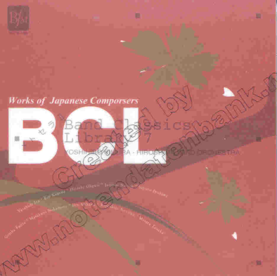 BCL - Band Classic Library #7: Works of Japanese Composers - cliquer ici