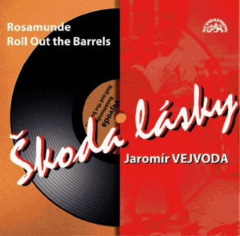 Skoda lasky / Rosamunde / Roll Out The Barrels - cliquer ici