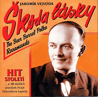 Skoda lasky (The Beer Barrel Polka / Rosamunde - Hit Stolet / Hit of the Century) - cliquer ici