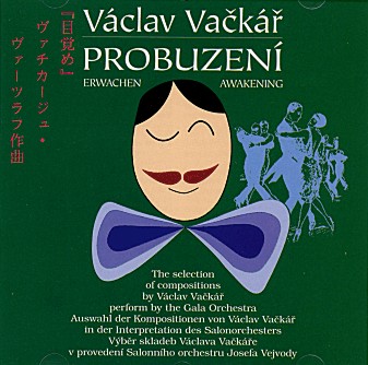 Vclav Vackr - Probuzeni / Erwachen / Awakening - cliquer ici