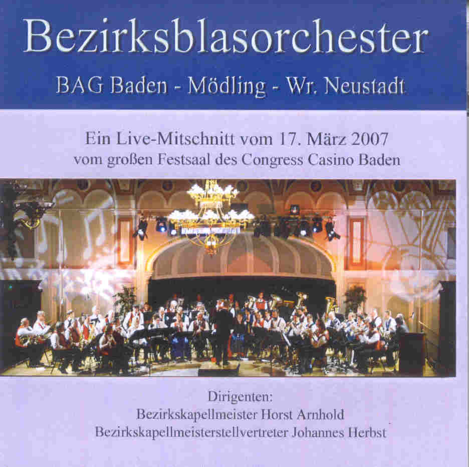 Bezirksblasorchester BAG Baden und Umgebung Live 2007 - cliquer ici
