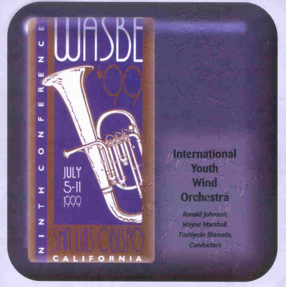 1999 WASBE San Luis Obispo, California: International Youth Wind Orchestra - cliquer ici