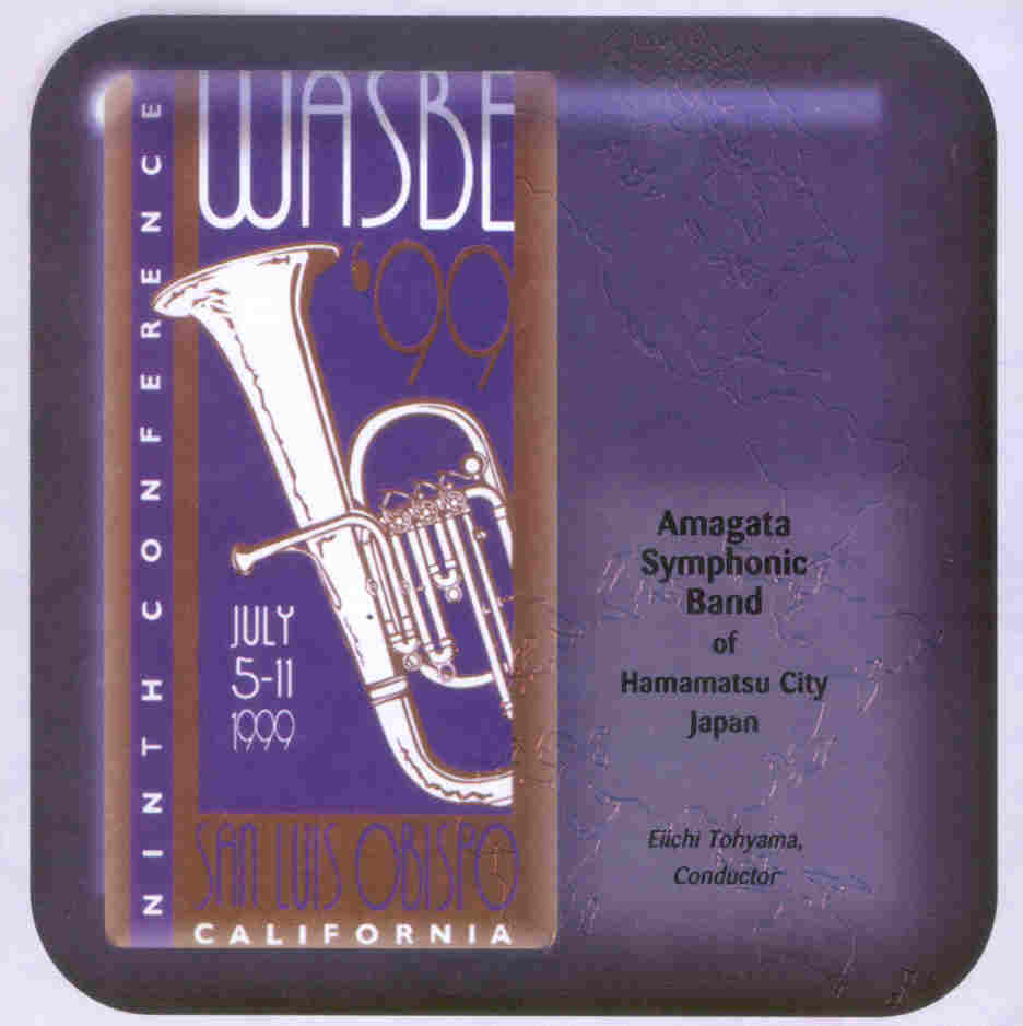 1999 WASBE San Luis Obispo, California: Amagata Symphonic Band Hamamatsu City, Japan - cliquer ici