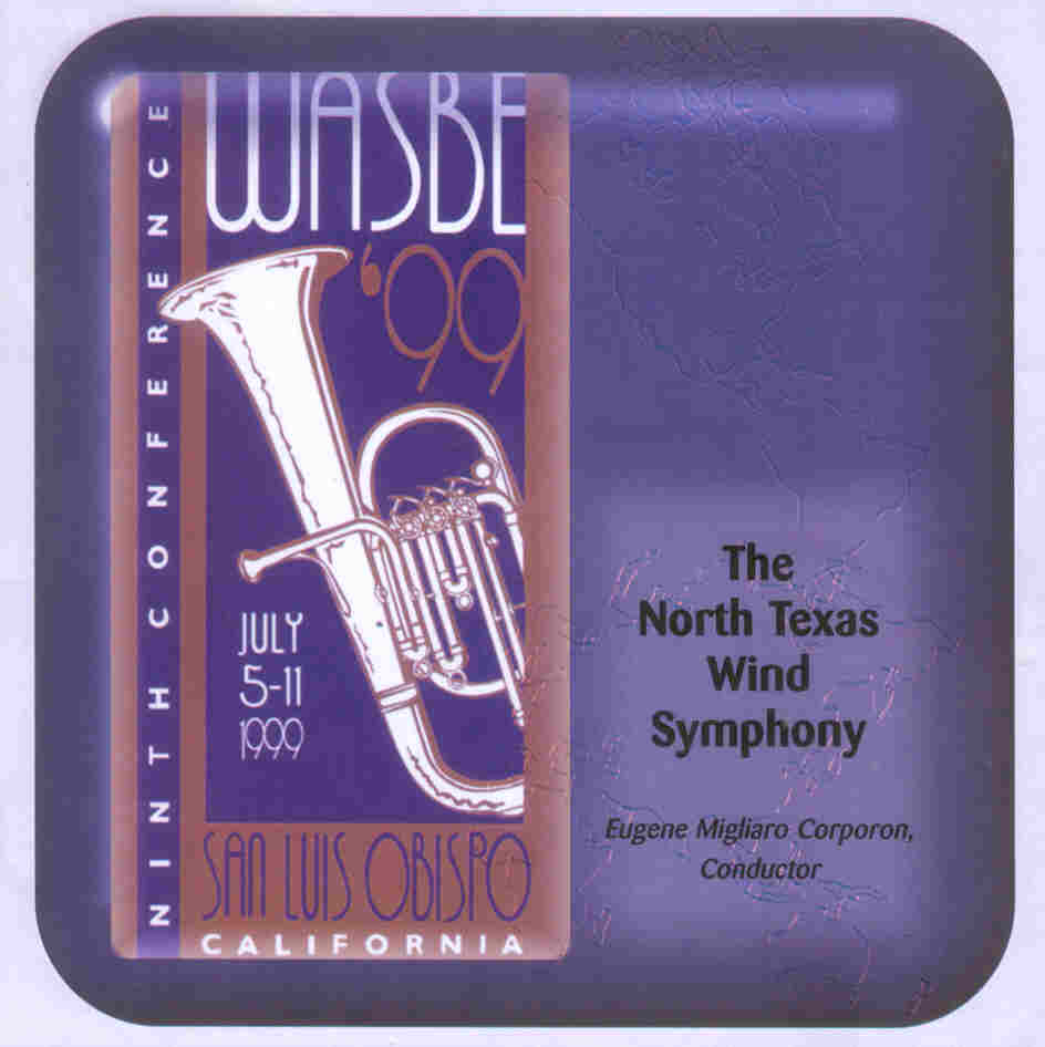 1999 WASBE San Luis Obispo, California: North Texas Wind Symphony - cliquer ici