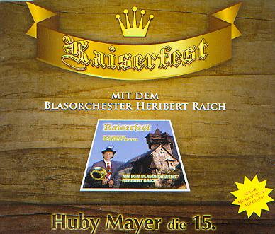 Kaiserfest (Huby Mayer die 15.) - cliquer ici
