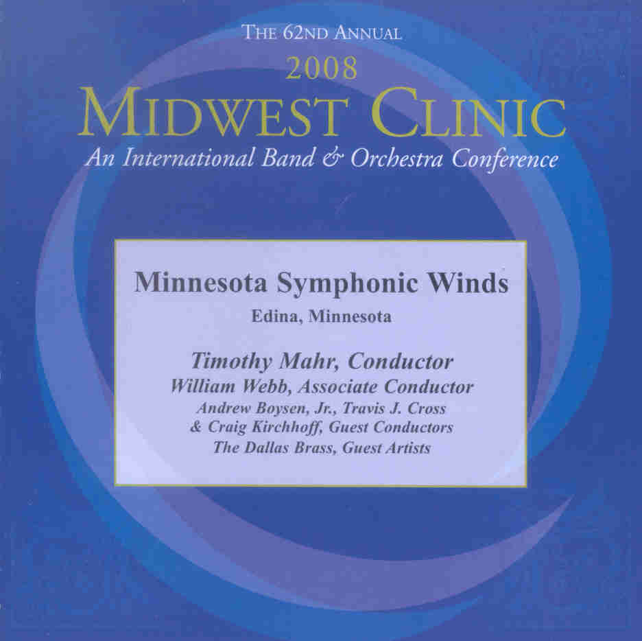 2008 Midwest Clinic: Minnesota Symphonic Winds - cliquer ici