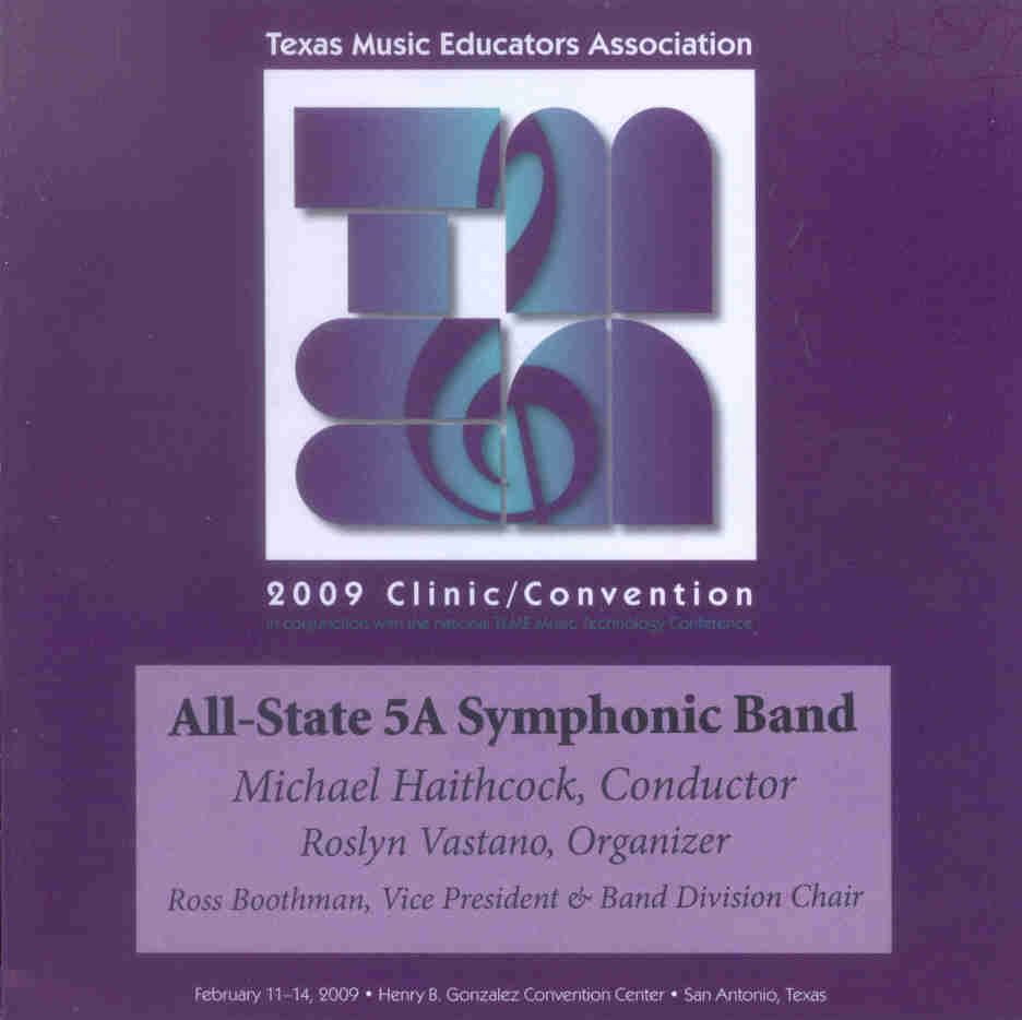 2009 Texas Music Educators Association: Texas All-State 5a Symphonic Band - cliquer ici