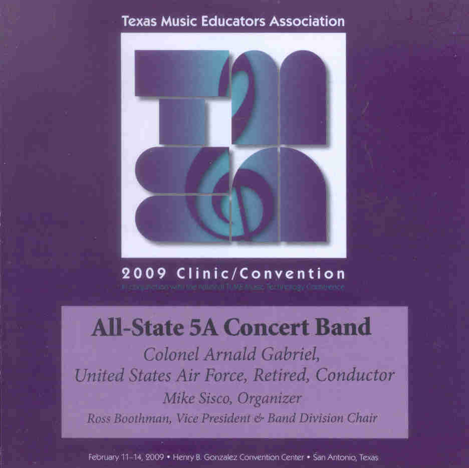 2009 Texas Music Educators Association: Texas All-State 5a Concert Band - cliquer ici