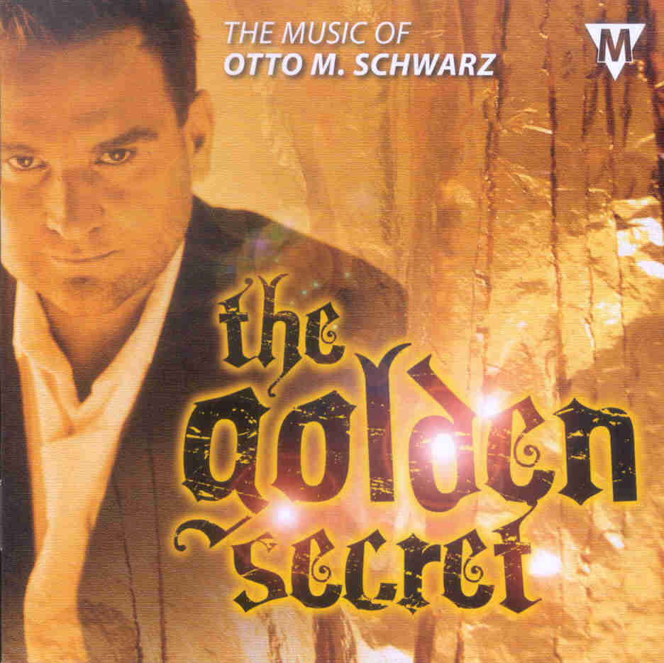 Golden Secret, The: The Music of Otto M. Schwarz - cliquer ici