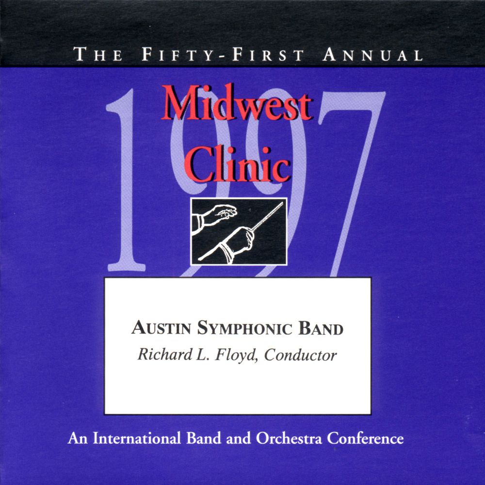 1997 Midwest Clinic: Austin Symphonic Band - cliquer ici