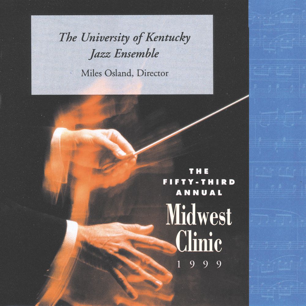 1999 Midwest Clinic: The University of Kentucky Jazz Ensemble - cliquer ici
