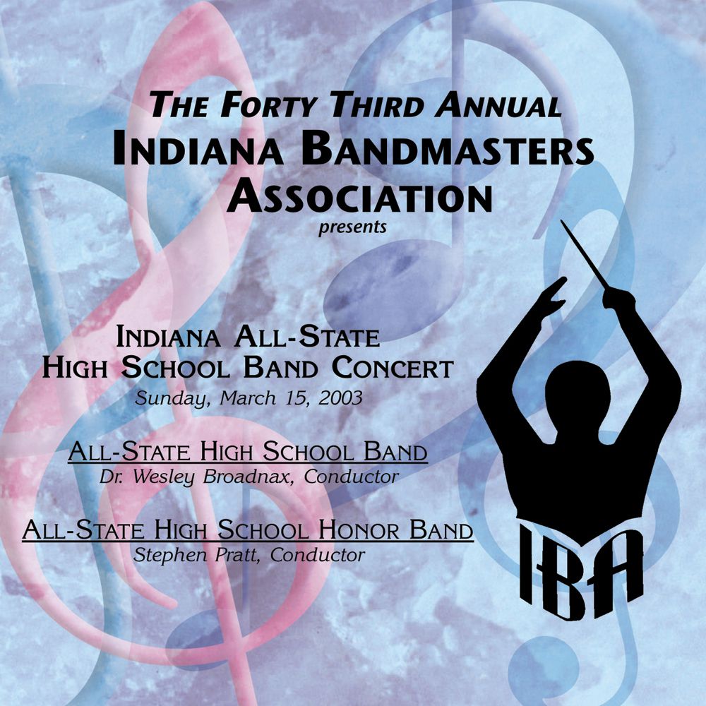 2003 Indiana Bandmasters Association: All-State High School Band and All-State Honor Band - cliquer ici