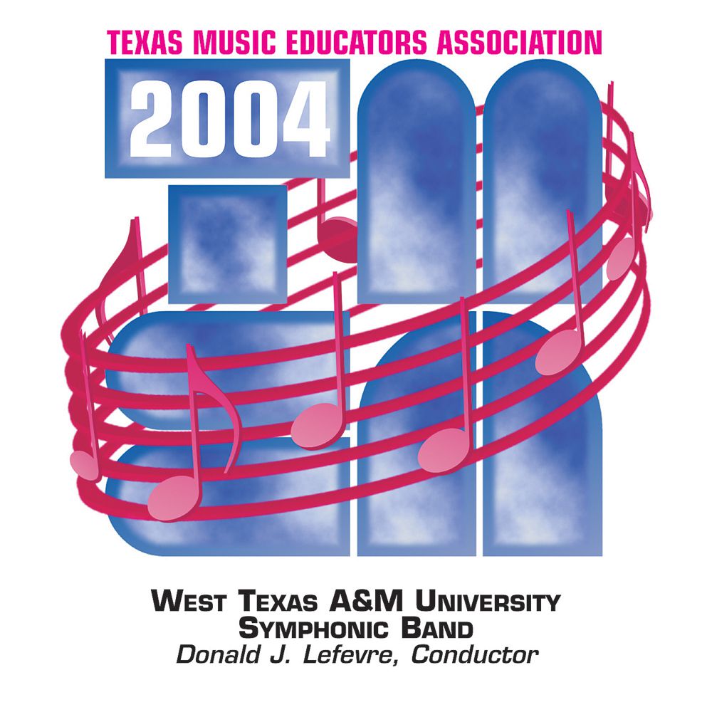 2004 Texas Music Educators Association: West Texas A&M University Symphonic Band - cliquer ici