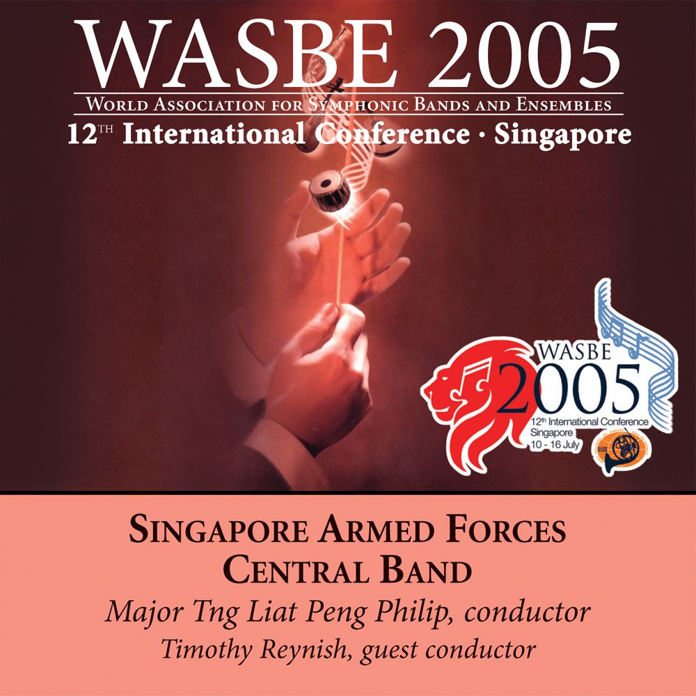 2005 WASBE Singapore: Singapore Armed Forces Central Band - cliquer ici