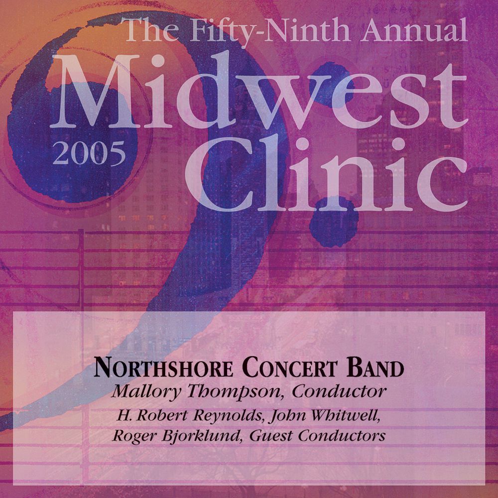 2005 Midwest Clinic: Northshore Concert Band - cliquer ici 2005 Midwest Clinic: Northshore Concert Band - cliquer ici